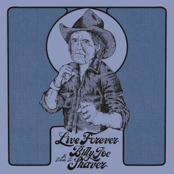 Billy Joe Shaver - Live Forever: a Tribute To Billy Joe Shaver (LP) Cover Arts and Media | Records on Vinyl