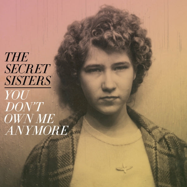  |   | Secret Sisters - You Don't Own Me Anymore (LP) | Records on Vinyl