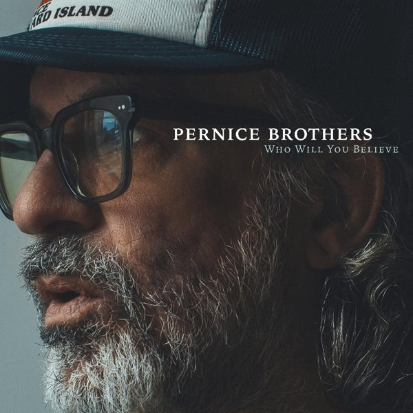  |   | Pernice Brothers - Who Will You Believe (LP) | Records on Vinyl