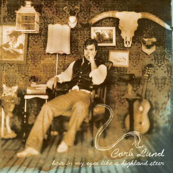  |  Vinyl LP | Corb Lund - Hair In My Eyes Like a Highland Steer (LP) | Records on Vinyl