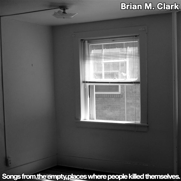  |   | Brian M. Clark - Songs From the Empty Places Where People Killed Themsel (Single) | Records on Vinyl