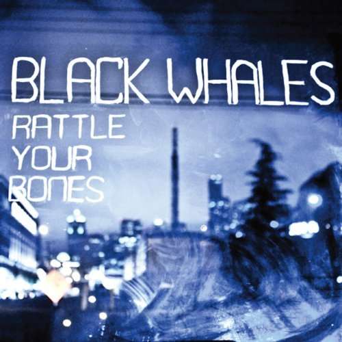  |  7" Single | Black Whales - Rattle Yer Bones (Single) | Records on Vinyl