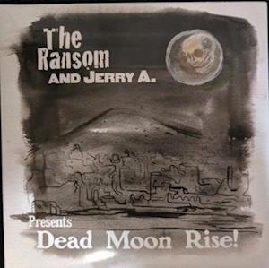 Ransom/Jerry A. - Dead Moon Rise (Single) Cover Arts and Media | Records on Vinyl