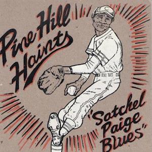 Pine Hill Haints - Satchel Page Blues/ Whiskey In the Jar (Single) Cover Arts and Media | Records on Vinyl