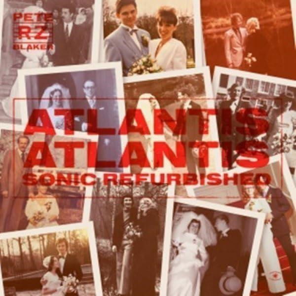 Pete & Rheinzand Blaker - Atlantis Atlantis - Sonic Refurbished (2 LPs) Cover Arts and Media | Records on Vinyl