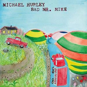 Michael Hurley - Bad Mr. Mike (LP) Cover Arts and Media | Records on Vinyl