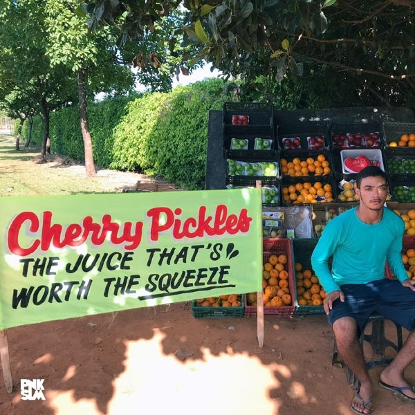  |   | Cherry Pickles - Juice That's Worth the Squeeze (LP) | Records on Vinyl