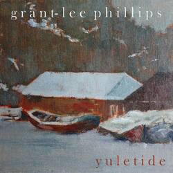 Grant Lee Phillips - Yuletide (Single) Cover Arts and Media | Records on Vinyl