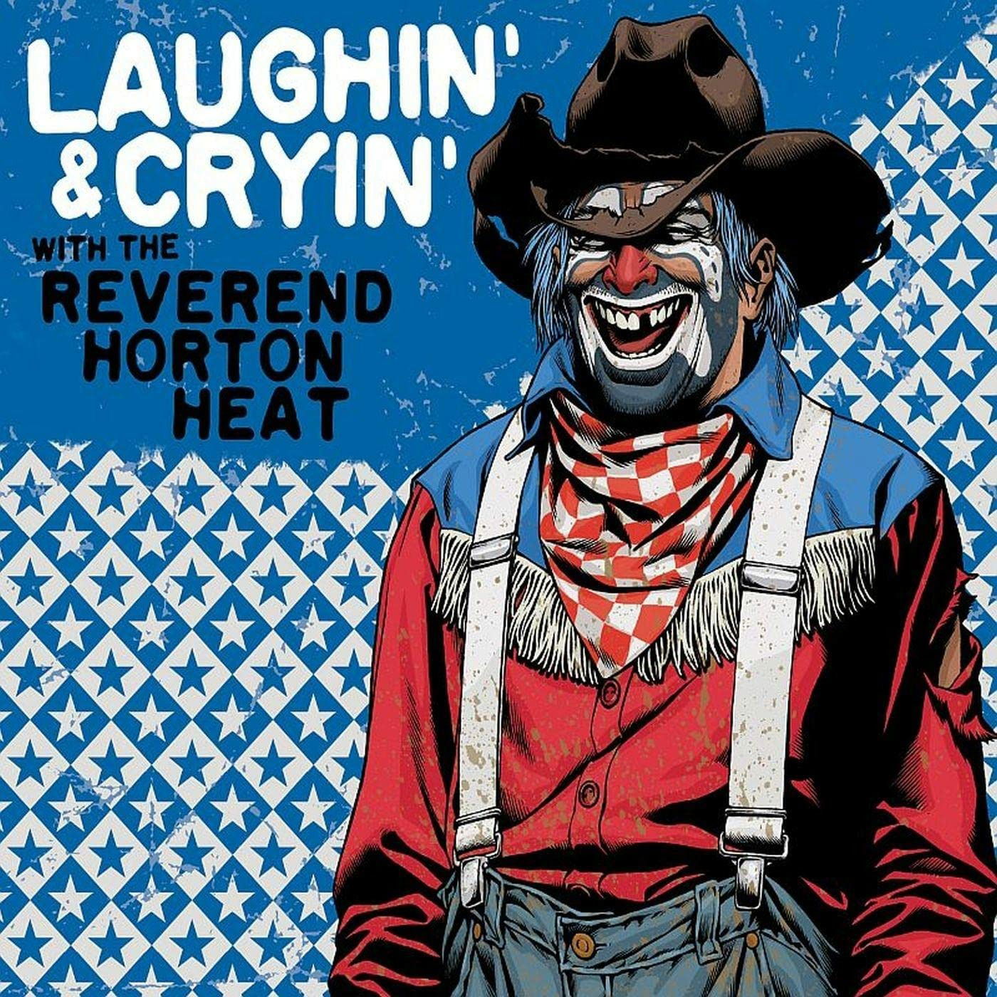 Reverend Horton Heat - Laughin' and Cryin' With (LP) Cover Arts and Media | Records on Vinyl