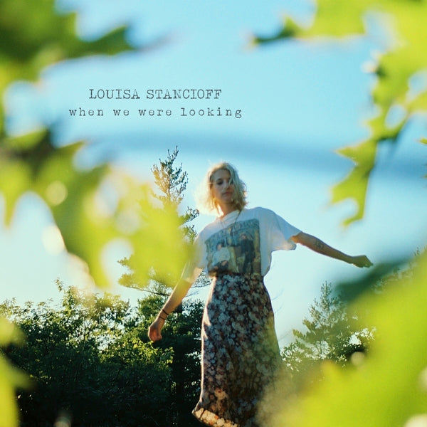  |   | Louisa Stancioff - When We Were Looking (LP) | Records on Vinyl