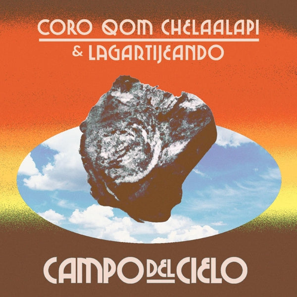 Coro Qom Chelaalapi & Lagartijeando - Campo Del Cielo (LP) Cover Arts and Media | Records on Vinyl