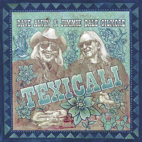  |   | Dave Alvin & Jimmie Dale Gilmore - Texicali (2 LPs) | Records on Vinyl