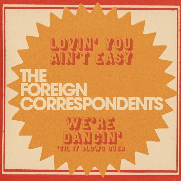  |   | Foreign Correspondents - Lovin' You Ain't Easy (Single) | Records on Vinyl