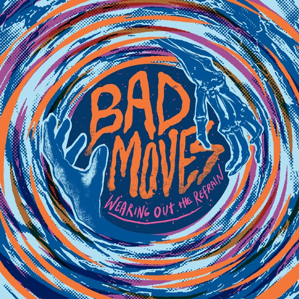  |   | Bad Moves - Wearing Out the Refrain (LP) | Records on Vinyl