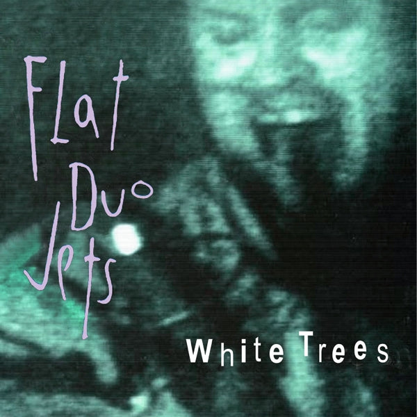  |   | Flat Duo Jets - White Trees (LP) | Records on Vinyl