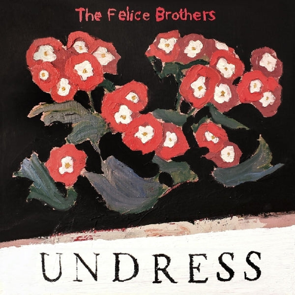  |   | Felice Brothers - Undress (LP) | Records on Vinyl