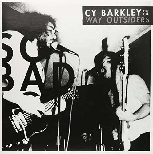 Cy & the Way Outsiders Barkley - So Bad (LP) Cover Arts and Media | Records on Vinyl