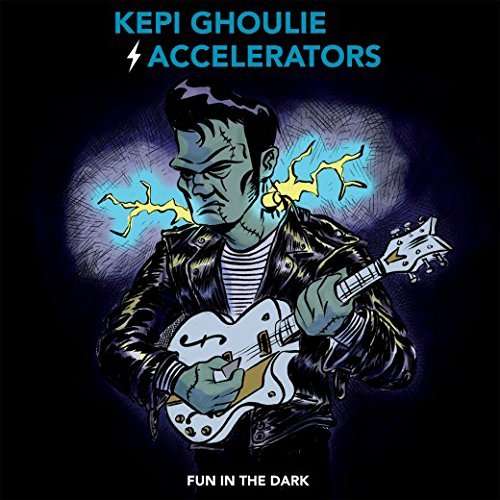 Kepi -and the Accelerators Ghoulie - Fun In the Dark (LP) Cover Arts and Media | Records on Vinyl