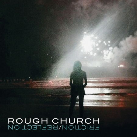 Rough Church - Friction/Reflection (LP) Cover Arts and Media | Records on Vinyl