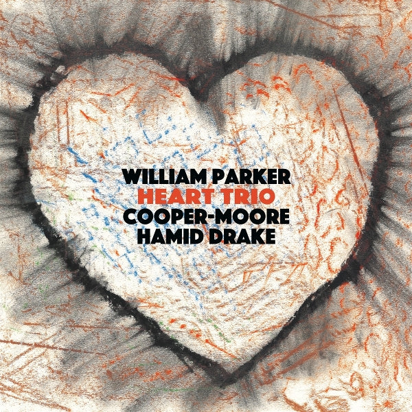 William & Cooper-Moore & Hamid Drake Parker - Heart Trio (LP) Cover Arts and Media | Records on Vinyl