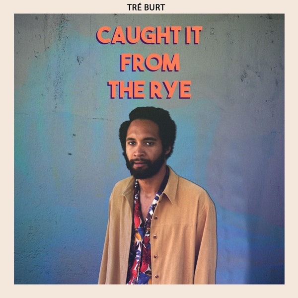  |   | Tre Burt - Caught It From the Rye (LP) | Records on Vinyl