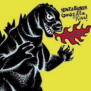 Senzabenza - Godzilla Kiss! (LP) Cover Arts and Media | Records on Vinyl