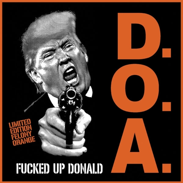  |   | D.O.A. - Fucked Up Donald (Single) | Records on Vinyl