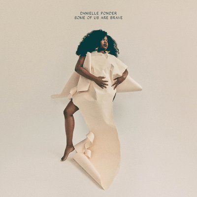  |   | Danielle Ponder - Some of Us Are Brave (LP) | Records on Vinyl