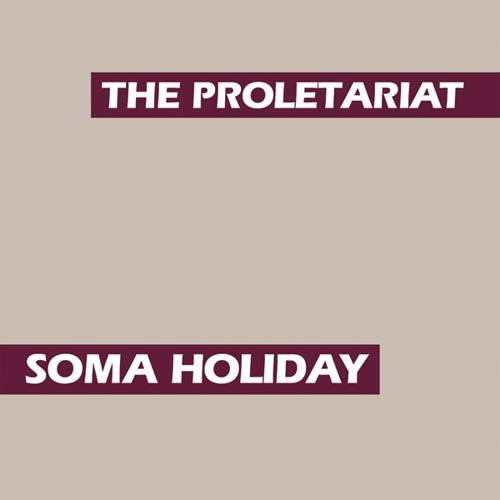  |   | Proletariat - Soma Holiday (LP) | Records on Vinyl