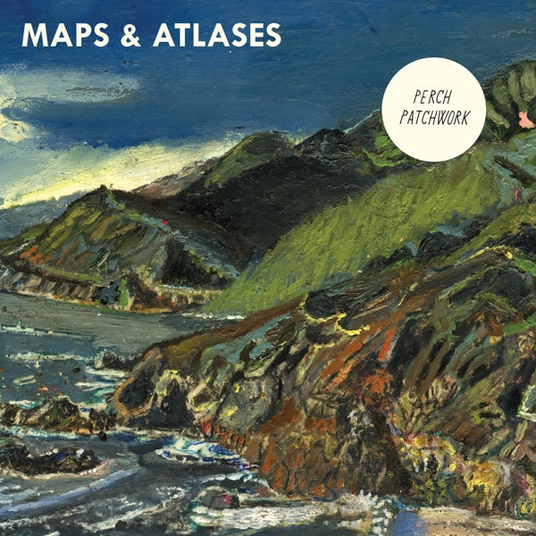  |   | Maps & Atlases - Perch Patchwork (LP) | Records on Vinyl