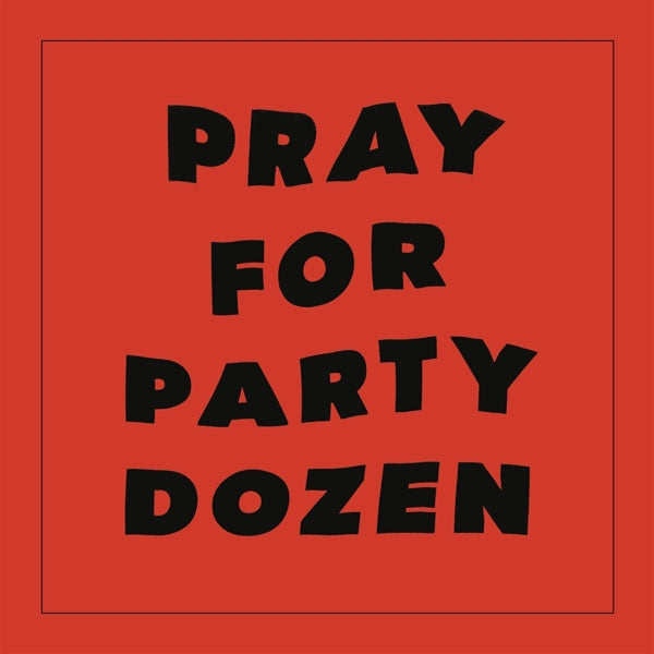  |   | Party Dozen - Pray For Party Dozen (LP) | Records on Vinyl