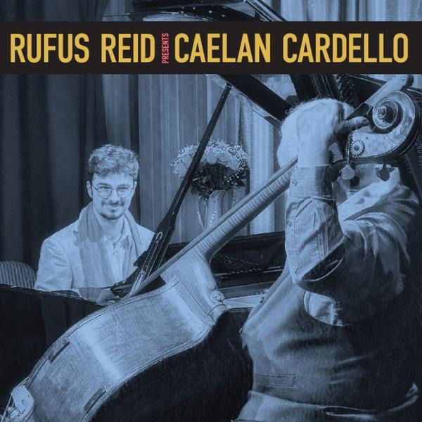  |   | Rufus & Caelan Cardell Reid - Rufus Reid Presents Caelan Cardello (LP) | Records on Vinyl