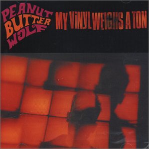  |   | Peanut Butter Wolf - My Vinyl Weighs a Ton (LP) | Records on Vinyl