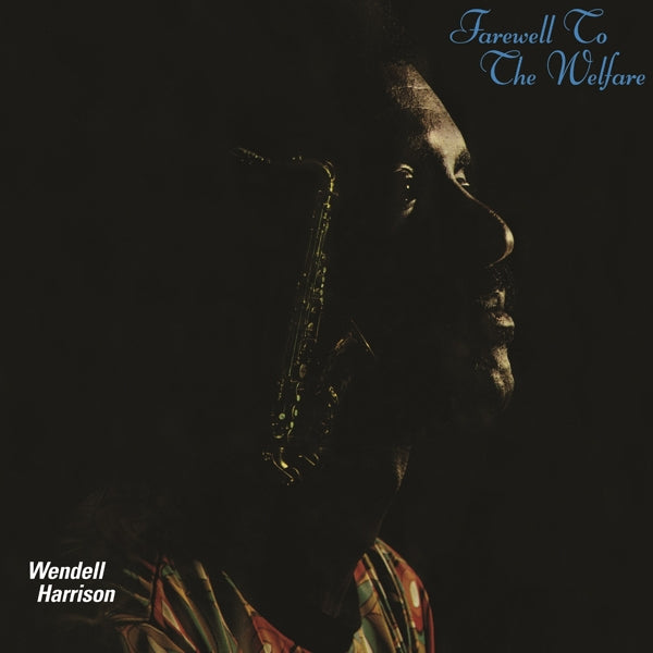  |   | Wendell Harrison - Farewell To the Welfare (LP) | Records on Vinyl