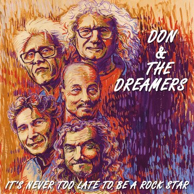 Don & the Dreamers - It's Never Too Late To Be a Rockstar (LP) Cover Arts and Media | Records on Vinyl