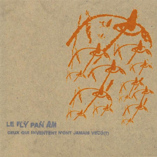  |   | Fly Pan Am - Ceux Qui Inventment N'ont (LP) | Records on Vinyl