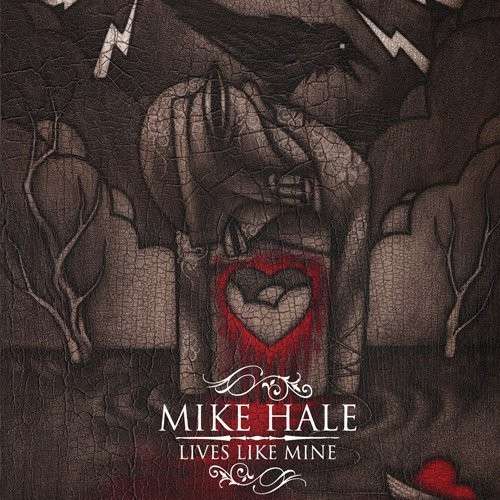 Mike Hale - Lives Like Mine (LP) Cover Arts and Media | Records on Vinyl