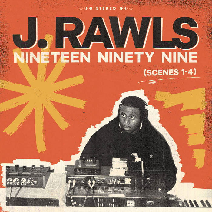 J. Rawls - Nineteen Ninety Nine (Scenes 1-4) (LP) Cover Arts and Media | Records on Vinyl