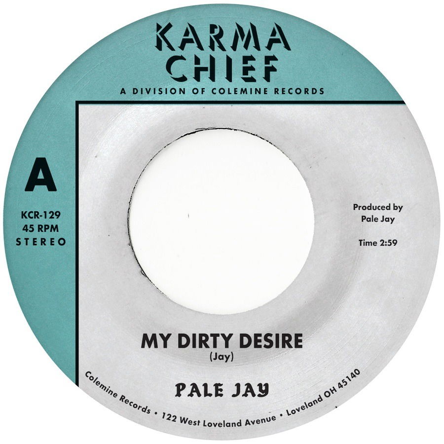  |   | Pale Jay - My Dirty Desire/Dreaming In Slow Motion (Single) | Records on Vinyl