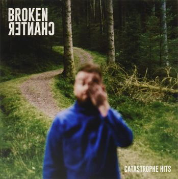 Broken Chanter - Catastrophe Hits (LP) Cover Arts and Media | Records on Vinyl