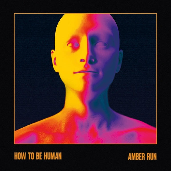 Amber Run - How To Be Human (LP) Cover Arts and Media | Records on Vinyl