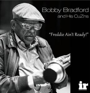  |   | Bobby Bradford and His Cuzns - Freddie Ain't Ready (LP) | Records on Vinyl