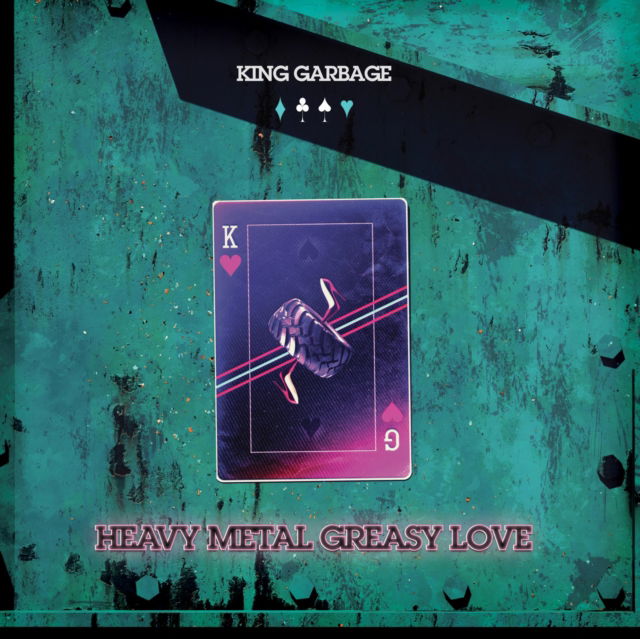 King Garbage - Heavy Metal Greasy Love (LP) Cover Arts and Media | Records on Vinyl