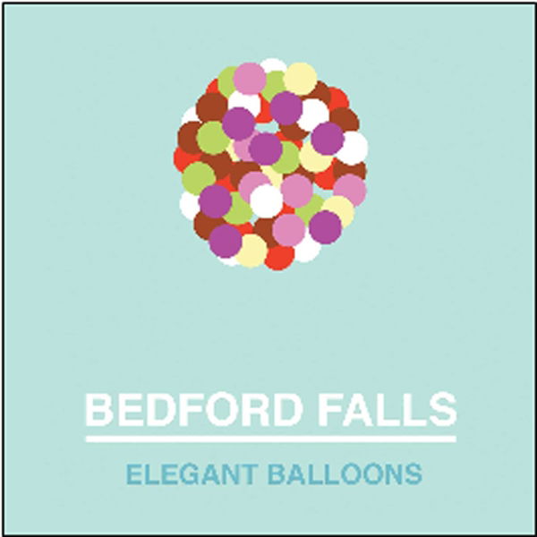 Bedford Falls - Elegant Balloons (LP) Cover Arts and Media | Records on Vinyl