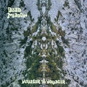 Dead Meadow - Voyager To Voyager (LP) Cover Arts and Media | Records on Vinyl