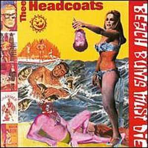 Thee Headcoats - Beach Bums Must Die (LP) Cover Arts and Media | Records on Vinyl