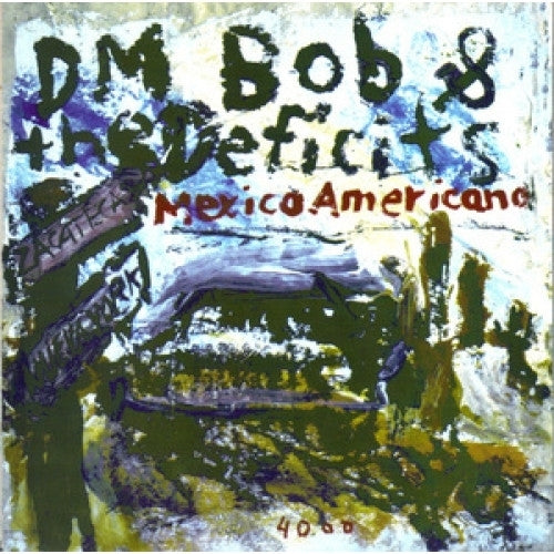  |   | Dm Bob & the Deficits - Mexico Americano (Single) | Records on Vinyl