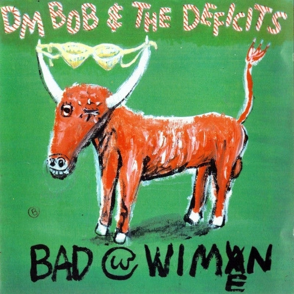  |   | Dm Bob & the Deficits - Bad With Wimen (LP) | Records on Vinyl