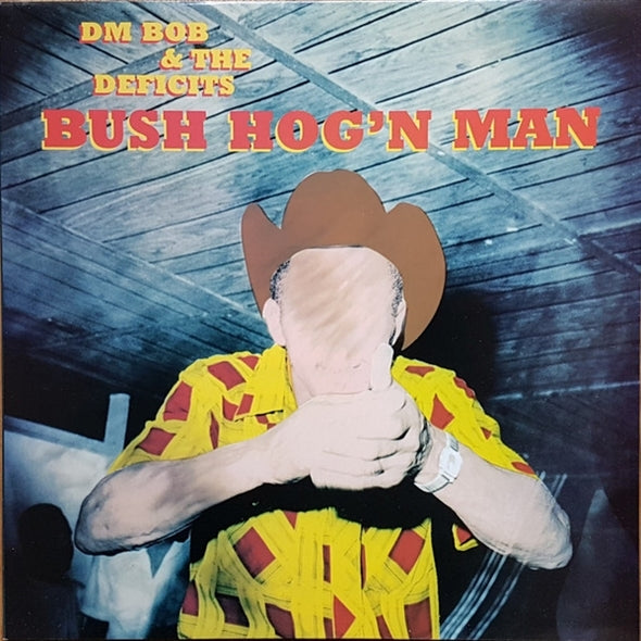 |   | Dm Bob & the Deficits - Bush Hog'n Man (LP) | Records on Vinyl