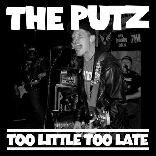  |   | Putz - Too Little Too Late (LP) | Records on Vinyl